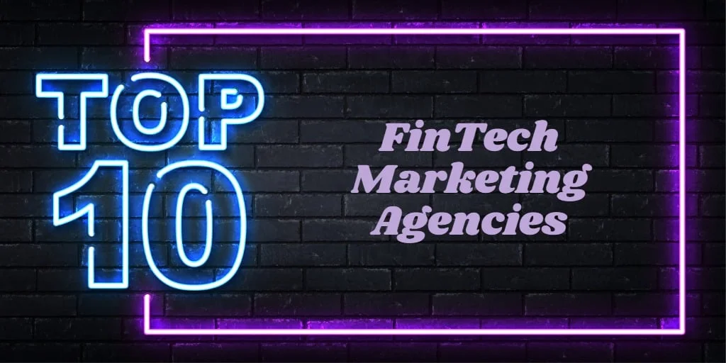 Top 10 Global Agencies for Fintech Marketing