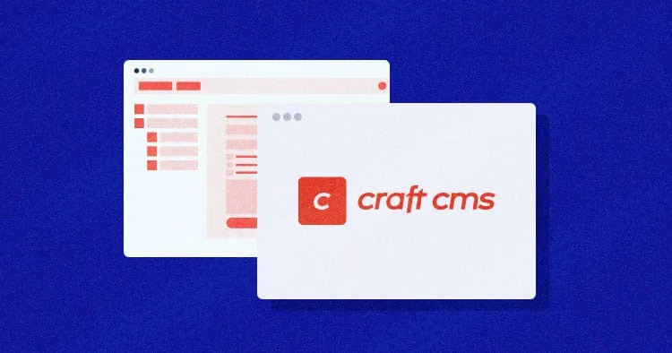 Why Agencies Choose Craft CMS for Strategic Control