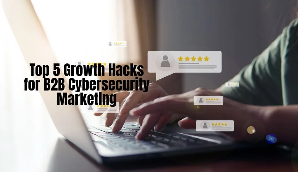 5 Best Ways to Grow Your Cybersecurity Business in 2026